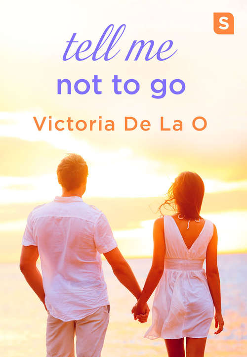 Book cover of Tell Me Not To Go