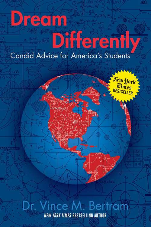 Book cover of Dream Differently: Candid Advice for America's Students
