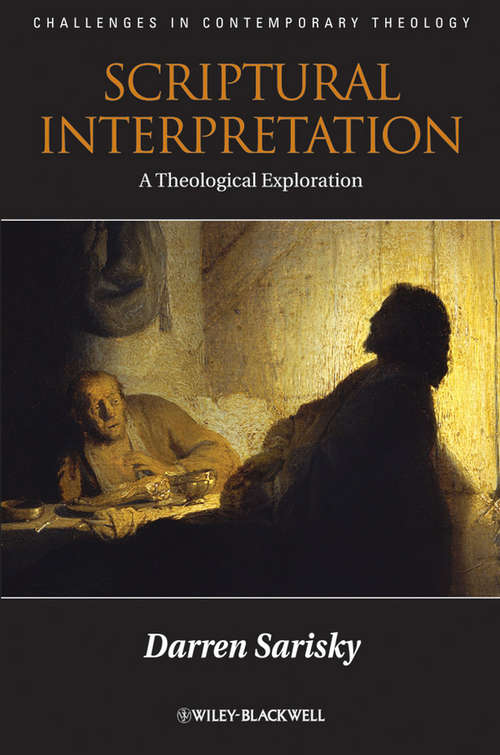 Book cover of Scriptural Interpretation: A Theological Exploration (Challenges in Contemporary Theology #33)