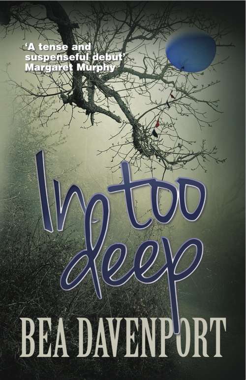 Book cover of In Too Deep: A gripping, page-turning crime thriller