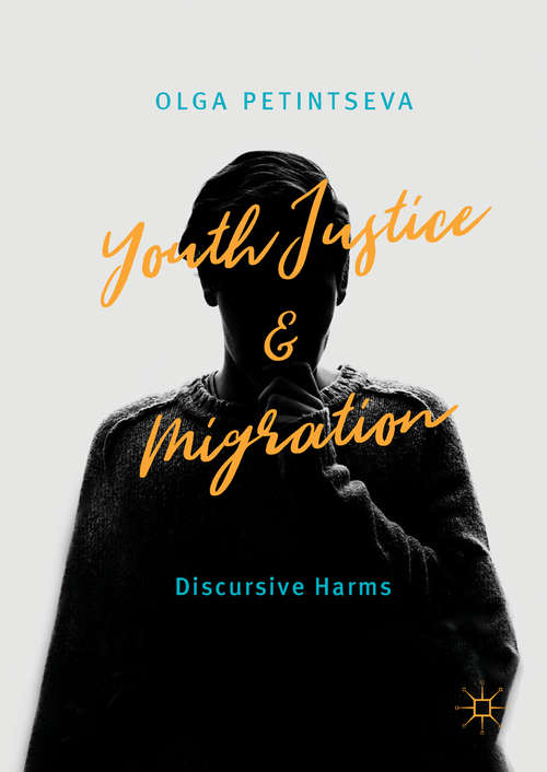 Book cover of Youth Justice and Migration: Discursive Harms