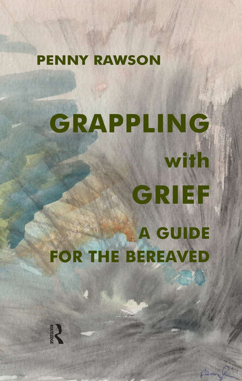 Book cover of Grappling with Grief: A Guide for the Bereaved