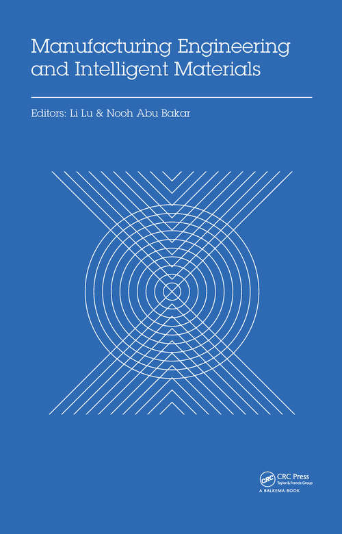 Book cover of Manufacturing Engineering and Intelligent Materials: Proceedings of the 2015 International Conference on Manufacturing Engineering and Intelligent Materials (ICMEIM 2015), Guangzhou, China, 30-31 January 2015 (1)