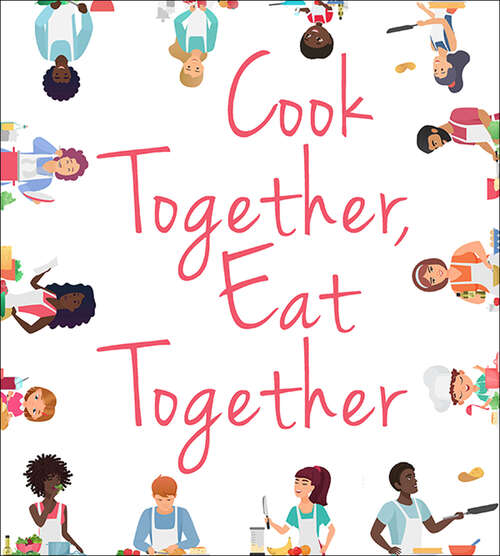 Book cover of Cook Together, Eat Together