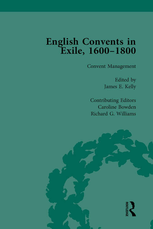 Book cover of English Convents in Exile, 1600-1800, Part II, vol 5