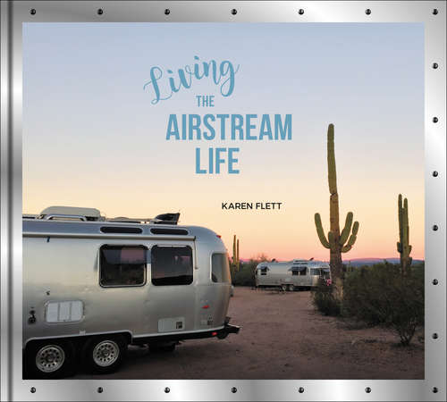 Book cover of Living the Airstream Life