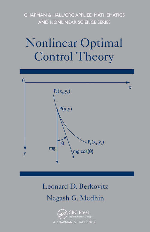 Book cover of Nonlinear Optimal Control Theory (Chapman & Hall/CRC Applied Mathematics & Nonlinear Science)