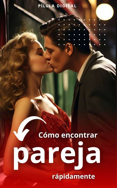 Book cover of Cómo encontrar pareja rápidamente