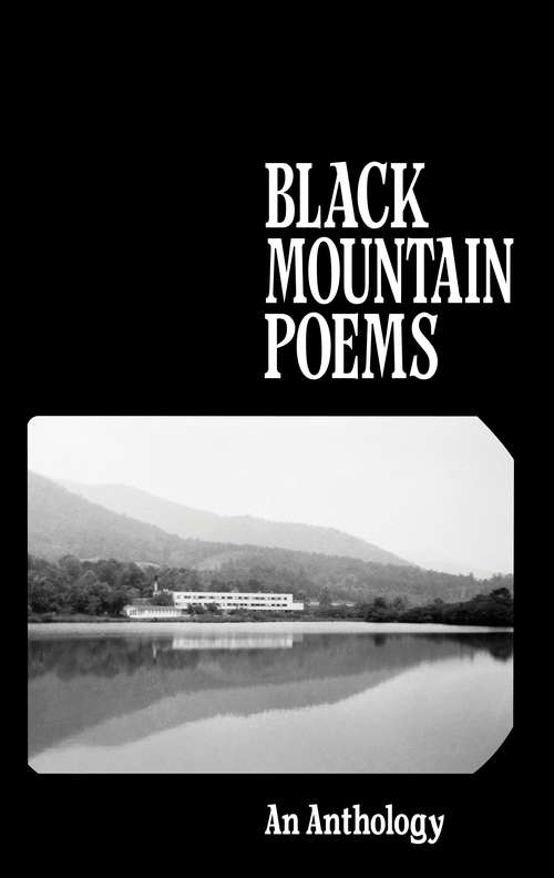 Book cover of Black Mountain Poems: Poems And Essays (American Literature Ser.)