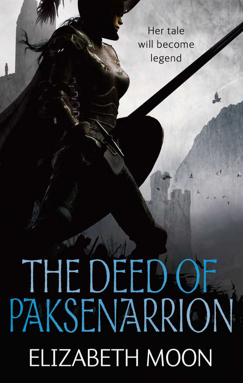 Book cover of The Deed Of Paksenarrion: The Deed of Paksenarrion omnibus (Deed of Paksenarrion Omnibus)