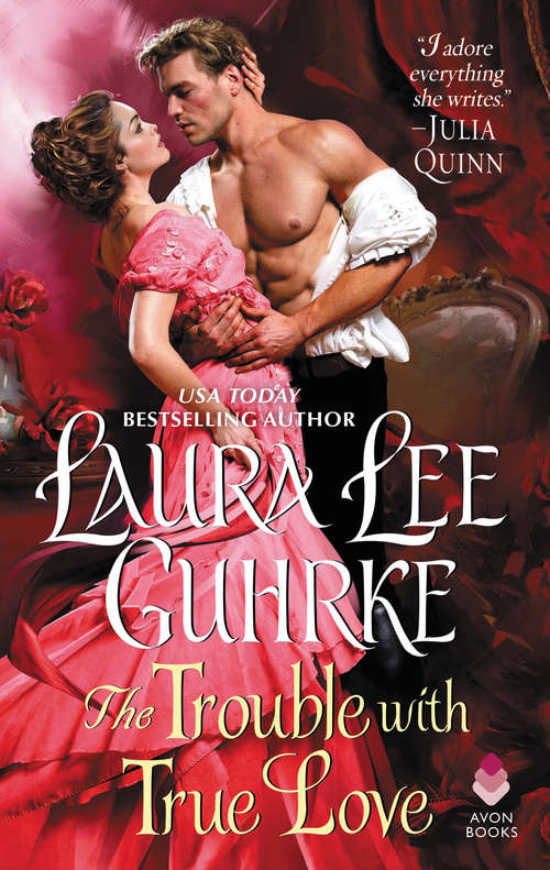 Book cover of The Trouble with True Love: Dear Lady Truelove