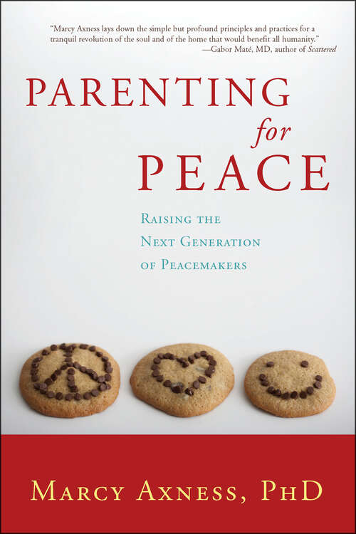 Book cover of Parenting for Peace: Raising the Next Generation of Peacemakers