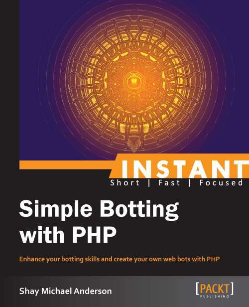 Book cover of Instant Simple Botting with PHP