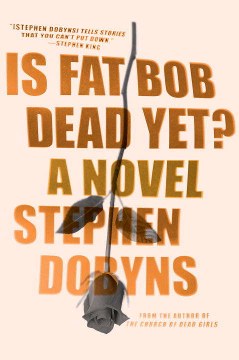 Book cover of Is Fat Bob Dead Yet?