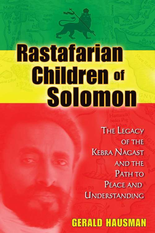 Book cover of Rastafarian Children of Solomon: The Legacy of the Kebra Nagast and the Path to Peace and Understanding