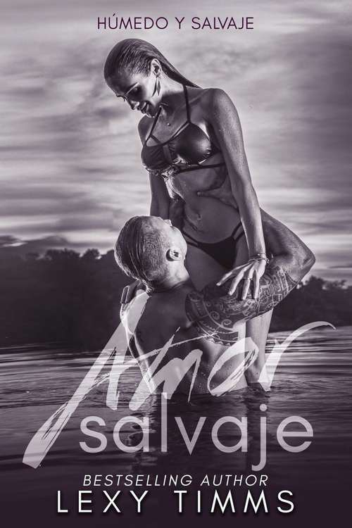 Book cover of Amor Salvaje: Libro 2 de la serie "Húmedo y Salvaje" (Húmedo y Salvaje #2)