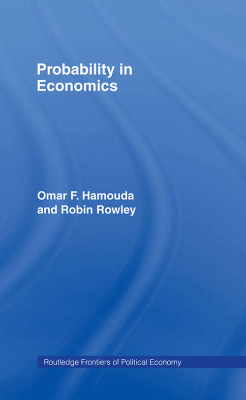 Book cover of Probability in Economics (Routledge Frontiers of Political Economy #5)