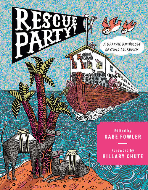 Book cover of Rescue Party: A Graphic Anthology of COVID Lockdown (Pantheon Graphic Library)