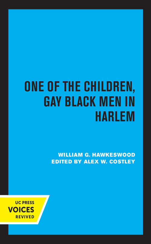 Book cover of One of the Children: Gay Black Men in Harlem (Men and Masculinity #2)