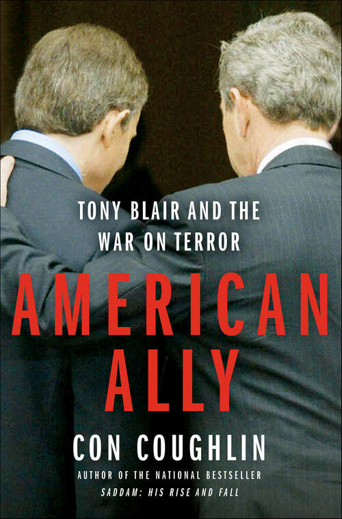 Book cover of American Ally: Tony Blair and the War on Terror