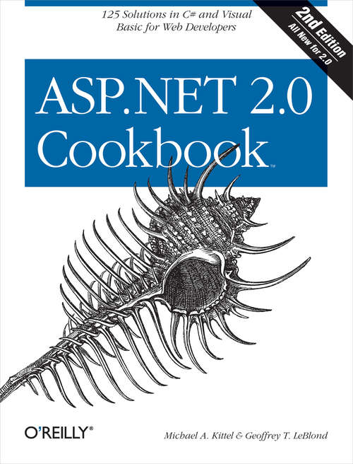 Book cover of ASP.NET 2.0 Cookbook: 125 Solutions in C# and Visual Basic for Web Developers (Cookbooks (O'Reilly))
