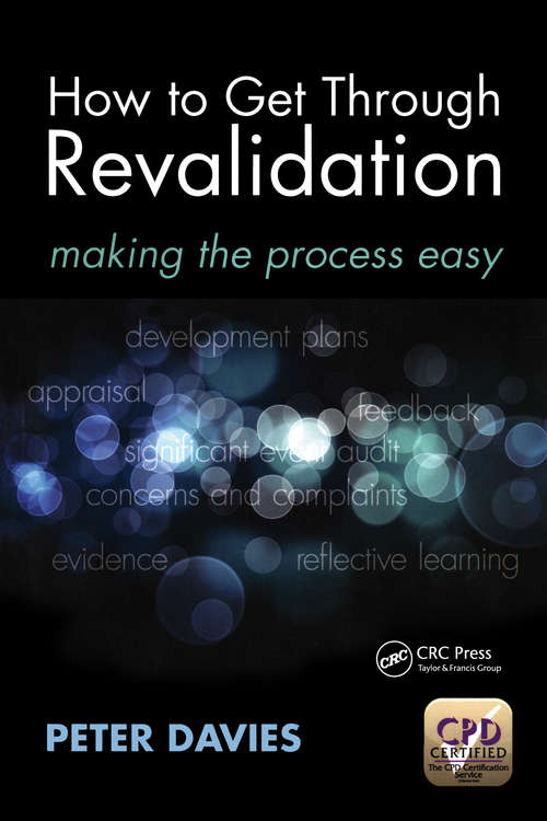 Book cover of How to Get Through Revalidation: Making the Process Easy