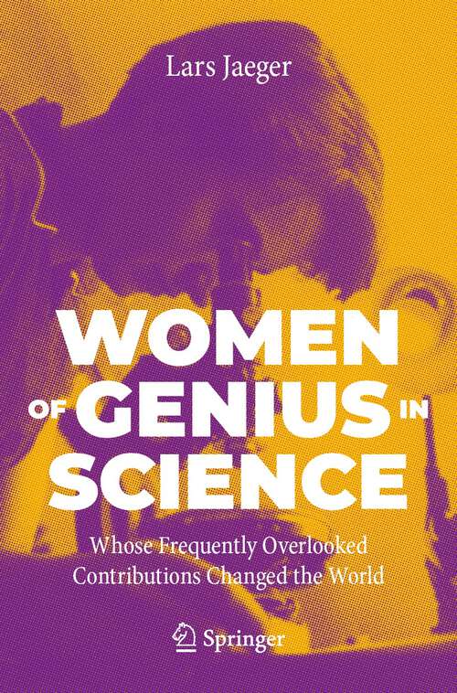 Book cover of Women of Genius in Science: Whose Frequently Overlooked Contributions Changed the World (1st ed. 2023)