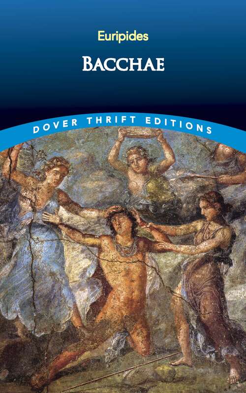 Book cover of Bacchae (Dover Thrift Editions)