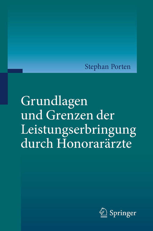 Book cover of Grundlagen und Grenzen der Leistungserbringung durch Honorarärzte