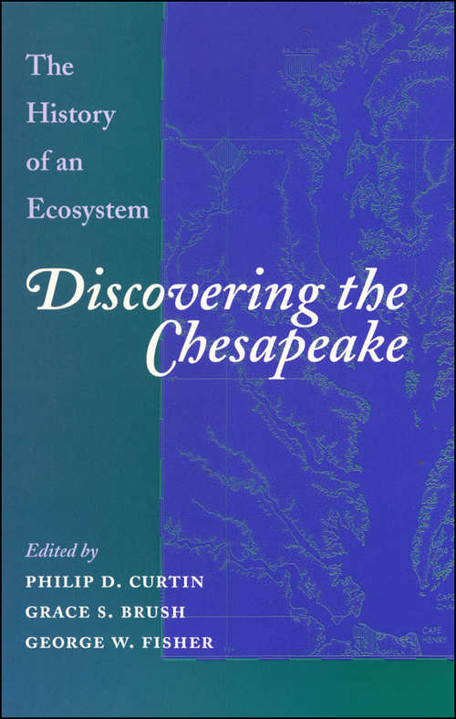Book cover of Discovering the Chesapeake: The History of an Ecosystem