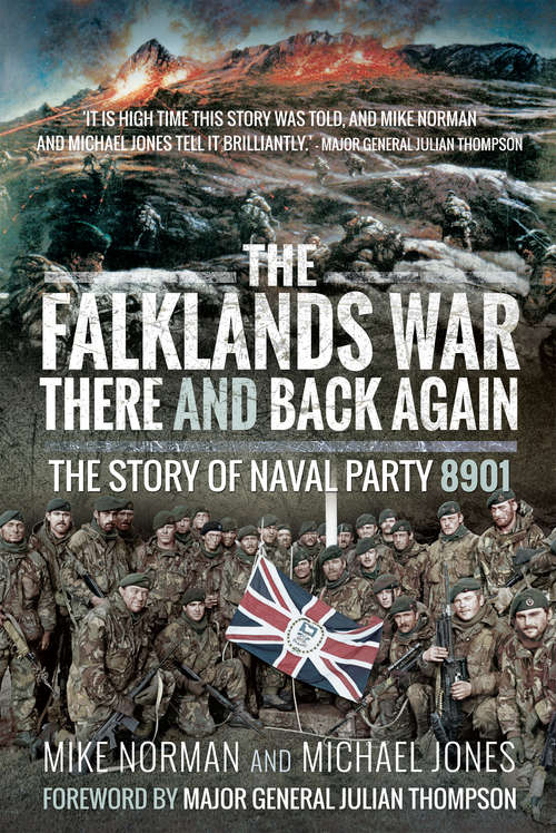 Book cover of The Falklands War – There and Back Again: The Story of Naval Party 8901