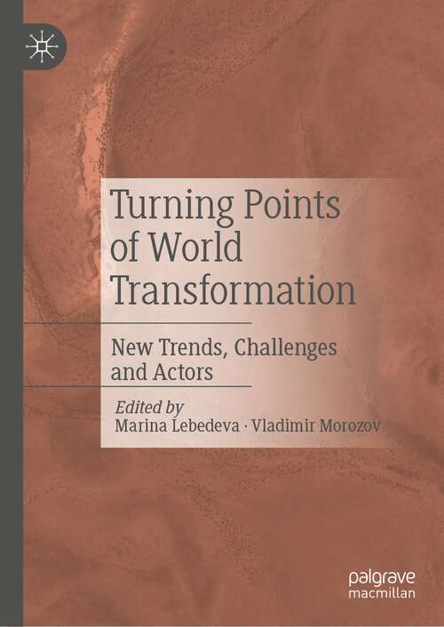 Book cover of Turning Points of World Transformation: New Trends, Challenges and Actors (1st ed. 2022)