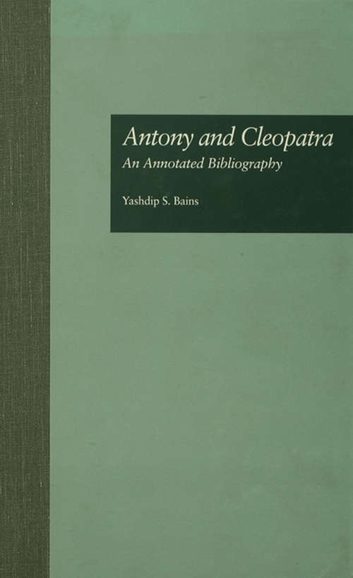 Book cover of Antony and Cleopatra: An Annotated Bibliography (Garland Shakespeare Bibliographies)