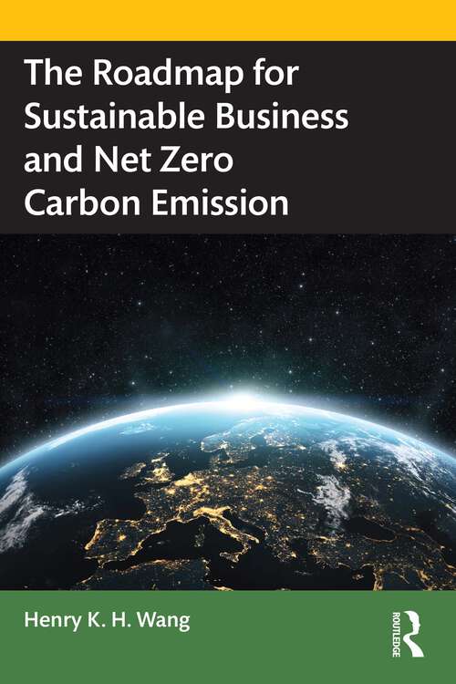 Book cover of The Roadmap for Sustainable Business and Net Zero Carbon Emission