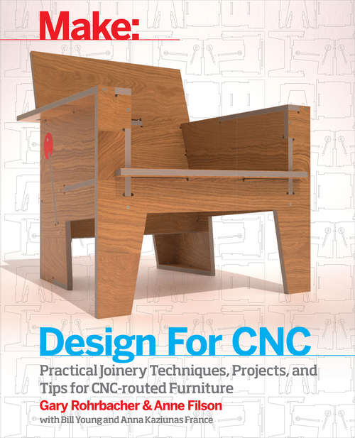 Book cover of Design for CNC: Practical Joinery Techniques, Projects, and Tips for CNC-Routed Furniture
