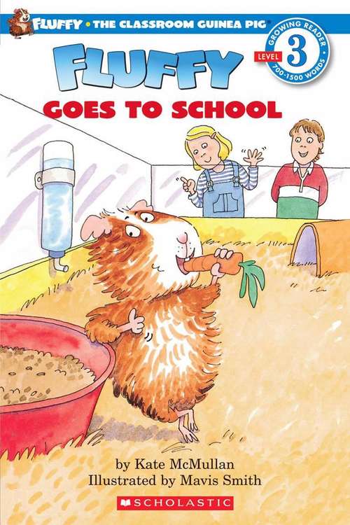 Book cover of Fluffy Goes to School (Fluffy the Classroom Guinea Pig #5)