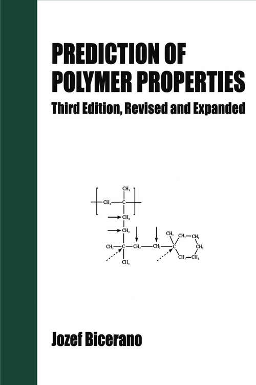 Book cover of Prediction of Polymer Properties (3) (Plastics Engineering)