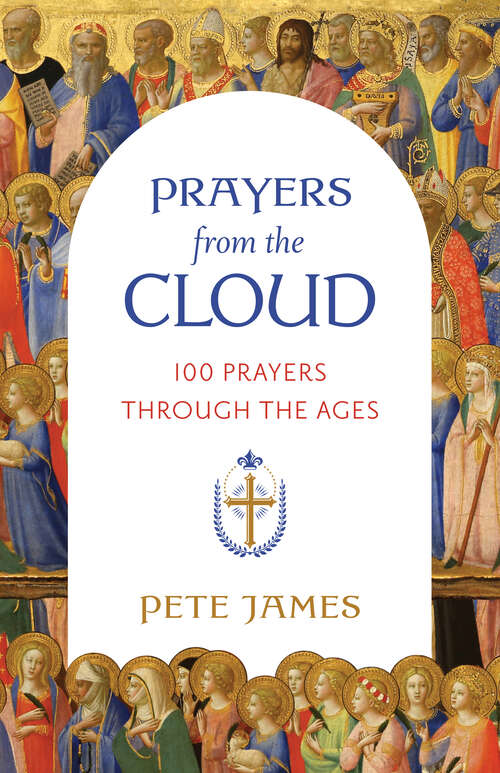 Book cover of Prayers from the Cloud: 100 Prayers through the Ages