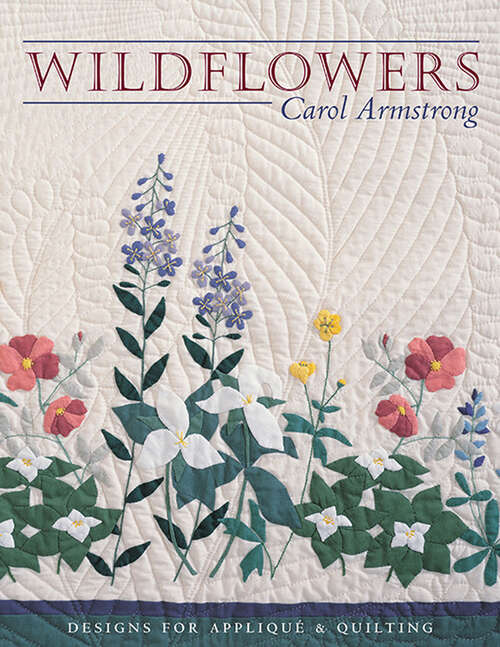 Book cover of Wildflowers: Designs for Appliqué & Quilting