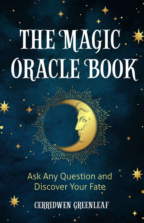 Book cover of The Magic Oracle Book: Ask Any Question and Discover Your Fate