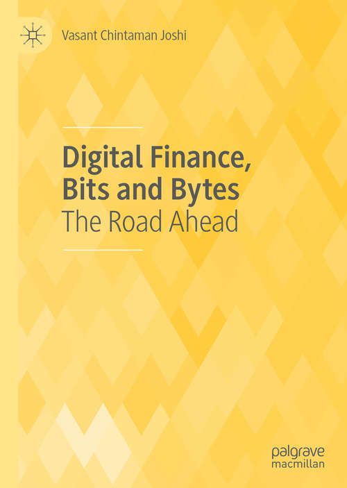 Book cover of Digital Finance, Bits and Bytes: The Road Ahead (1st ed. 2020)