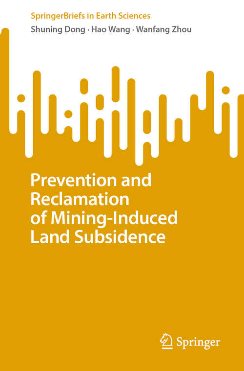 Book cover of Prevention and Reclamation of Mining-Induced Land Subsidence (SpringerBriefs in Earth Sciences)