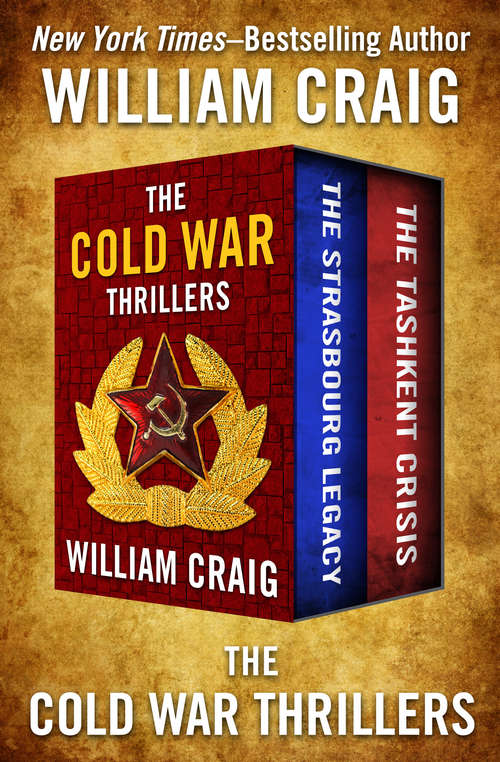 Book cover of The Cold War Thrillers: The Strasbourg Legacy and The Tashkent Crisis