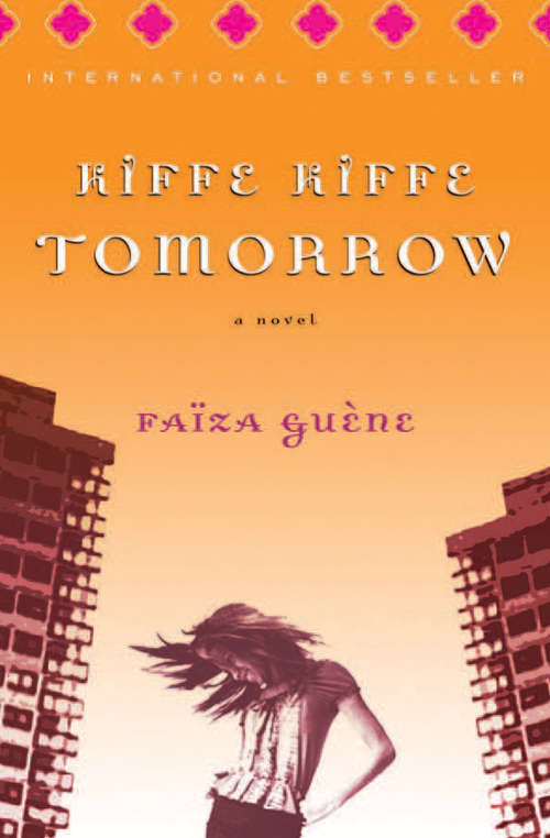 Book cover of Kiffe Kiffe Tomorrow: A Novel