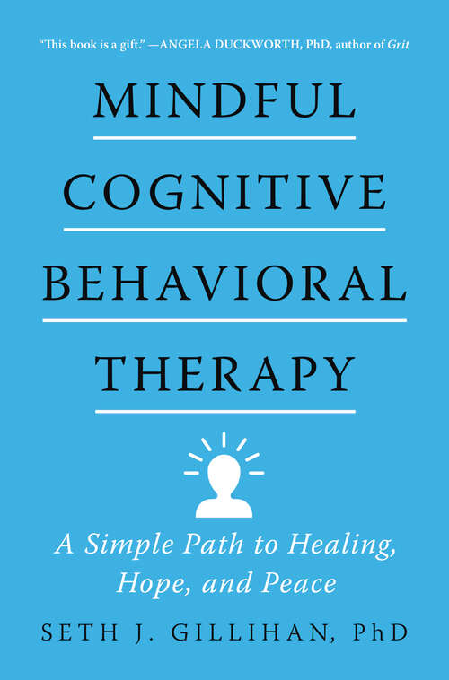 Book cover of Mindful Cognitive Behavioral Therapy: A Simple Path to Healing, Hope, and Peace