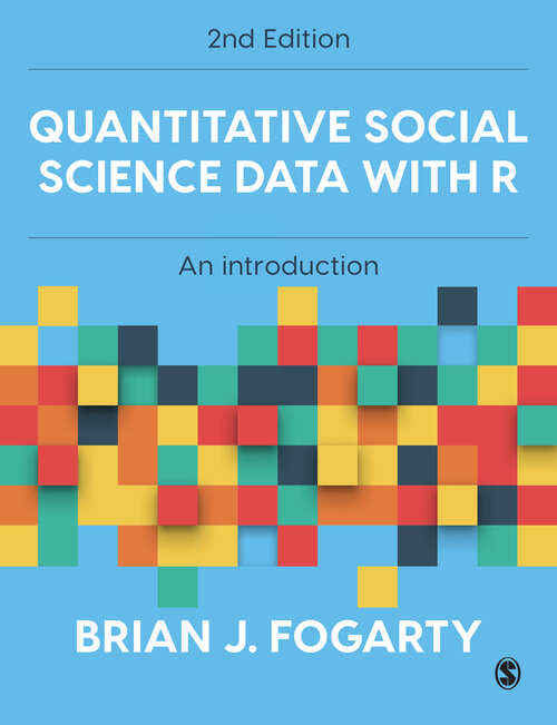 Book cover of Quantitative Social Science Data with R: An Introduction (Second Edition)