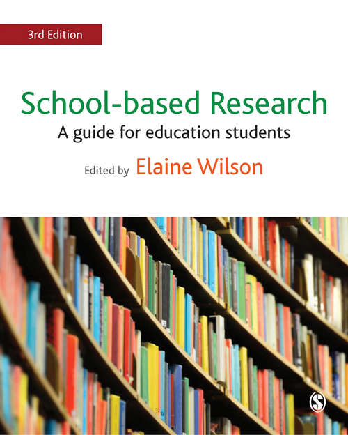 Book cover of School-based Research: A Guide for Education Students (Third Edition)