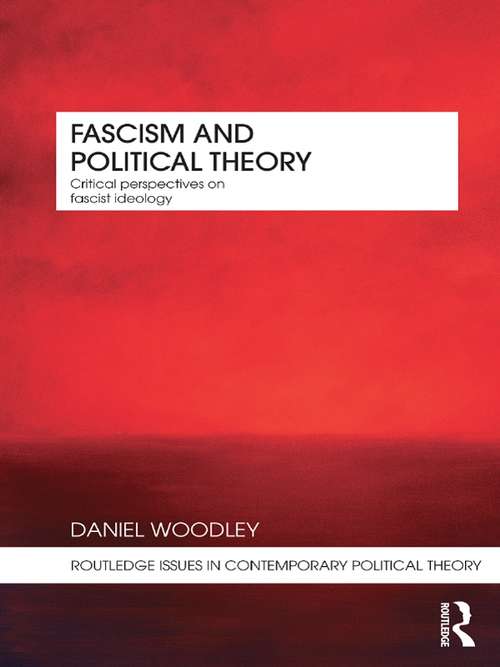 Book cover of Fascism and Political Theory: Critical Perspectives on Fascist Ideology (Routledge Issues in Contemporary Political Theory)