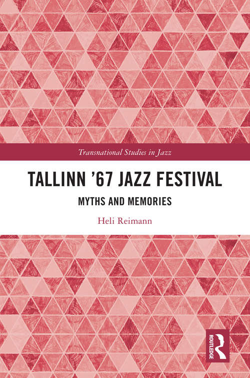 Book cover of Tallinn '67 Jazz Festival: Myths and Memories