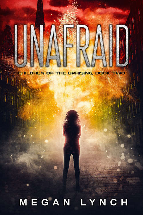 Book cover of Unafraid (Children of the Uprising #2)